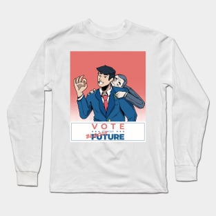 Vote For Your Bloody Future Long Sleeve T-Shirt